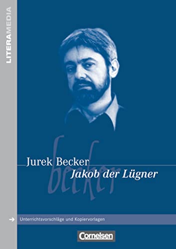 Literamedia: Jakob der Lügner - Handreichungen für den Unterricht - Unterrichtsvorschläge und Kopiervorlagen von Cornelsen Verlag GmbH