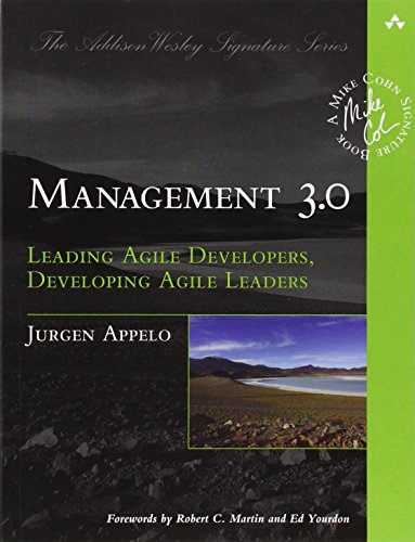 Management 3.0: Leading Agile Developers, Developing Agile Leaders (Addison-Wesley Signature Series (Cohn)) von Addison Wesley