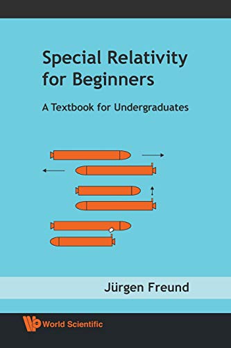 Special relativity for beginners: A Textbook for Undergraduates von World Scientific Publishing Company
