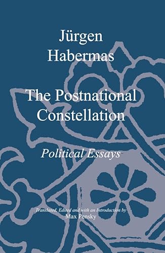 Postnational Constellation: Political Essays