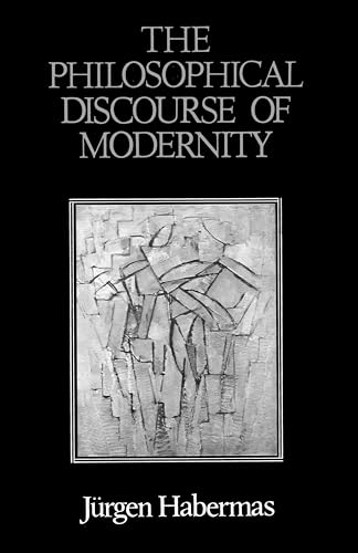 The Philosophical Discourse of Modernity: Twelve Lectures The Philosophical Discourse of Modernity: Twelve Lectures von Polity