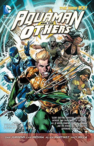 Aquaman and the Others Vol. 1: Legacy of Gold (The New 52)