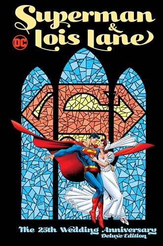Superman & Lois Lane: The 25th Wedding Anniversary Superman & Lois Lane: The 25th Wedding Anniversary