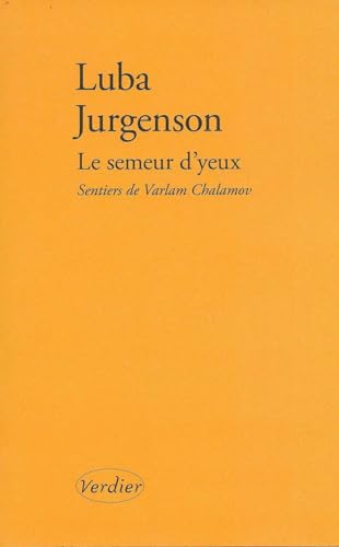 Le semeur d'yeux: Sentiers de Varlam Chalamov von VERDIER