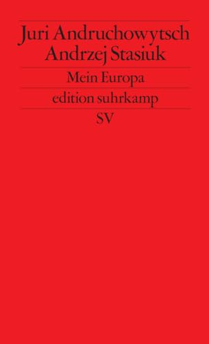 Mein Europa: Zwei Essays über das sogenannte Mitteleuropa (edition suhrkamp)