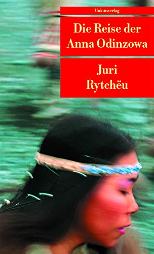 Die Reise der Anna Odinzowa: Roman (Unionsverlag Taschenbücher)
