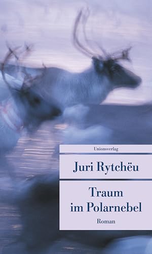 Traum im Polarnebel: Roman (Unionsverlag Taschenbücher) von Unionsverlag