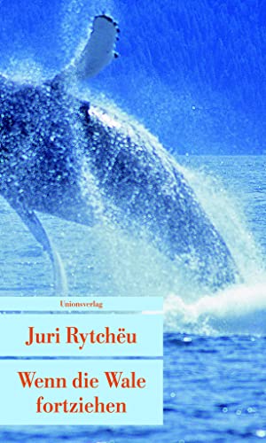 Wenn die Wale fortziehen: Erzählung (Unionsverlag Taschenbücher)