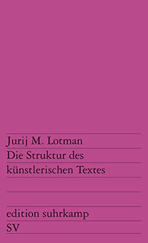 Die Struktur des künstlerischen Textes. Die Struktur des künstlerischen Textes. von Suhrkamp Verlag AG
