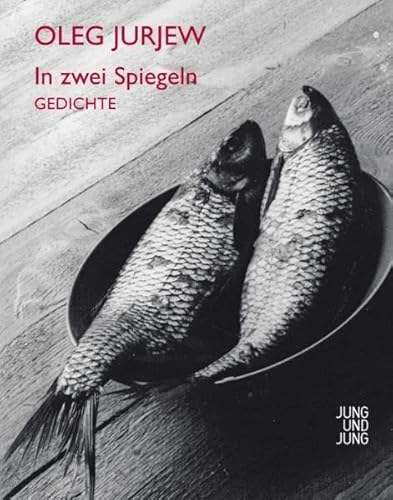 In zwei Spiegeln: Gedichte und Chöre (1984 - 2011): Gedichte Russisch - Deutsch