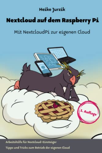 Nextcloud auf dem Raspberry Pi: Mit NextcloudPi zur eigenen Cloud von Yuki likes Snow