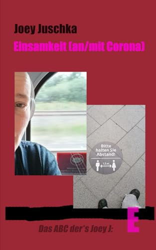 Einsamkeit (an/mit Corona): Querdenker in der queeren Community: Aufarbeitung Corona-Zeit (Das ABC der*des Joey J)