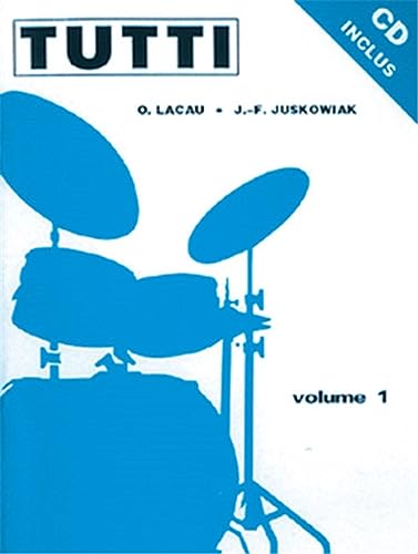 Juskowiak Jacques-Francois/Lacau Olivier Tutti Vol1 Drums Bk/Cd French