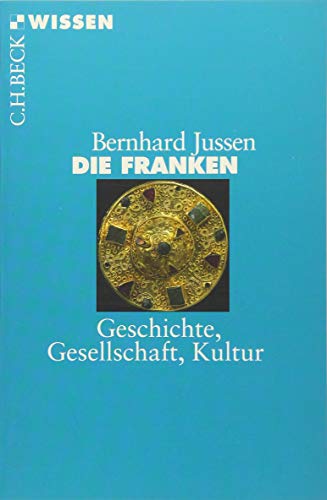 Die Franken: Geschichte, Gesellschaft, Kultur (Beck'sche Reihe)