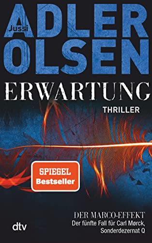 Erwartung DER MARCO-EFFEKT: Der fünfte Fall für Carl Mørck, Sonderdezernat Q – Thriller (Carl-Mørck-Reihe, Band 5)