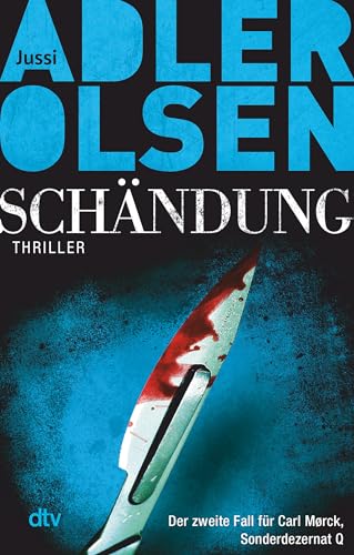 Schändung: Der zweite Fall für Carl Mørck, Sonderdezernat Q – Thriller (Carl-Mørck-Reihe, Band 2) von dtv Verlagsgesellschaft