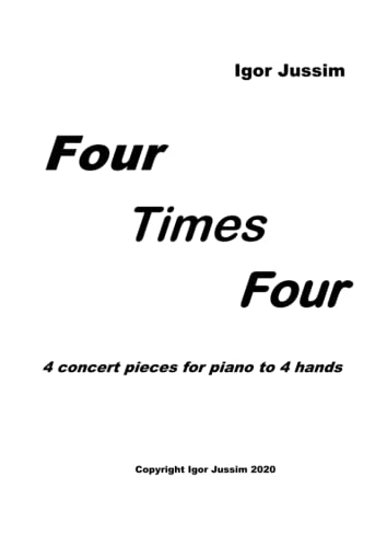 Four Times Four: 4 concert pieces for piano to 4 hands von Neopubli GmbH