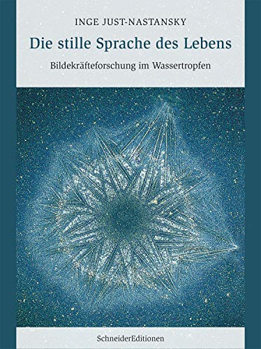 Die stille Sprache des Lebens: Bildekräfteforschung im Wassertropfen