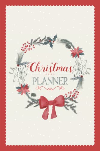 Christmas Planner: A5 Holiday Organiser - Plan Cards, Gifts, Budget, Meals, Shopping Lists - Store Recipes, Lists, Notes & Much More - Everything you Need to Plan your Perfect Christmas Christmas Planner: A5 Holiday Organiser - Plan Cards, Gifts, Budget, Meals, Shopping Lists - Store Recipes, Lists, Notes & Much More - Everything you Need to Plan your Perfect Christmas