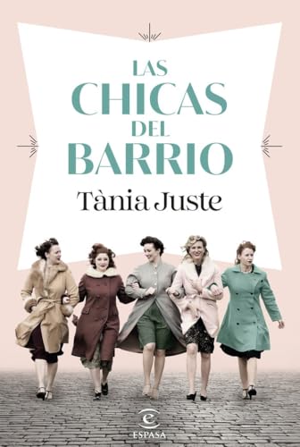 Las chicas del barrio (ESPASA NARRATIVA) von Espasa