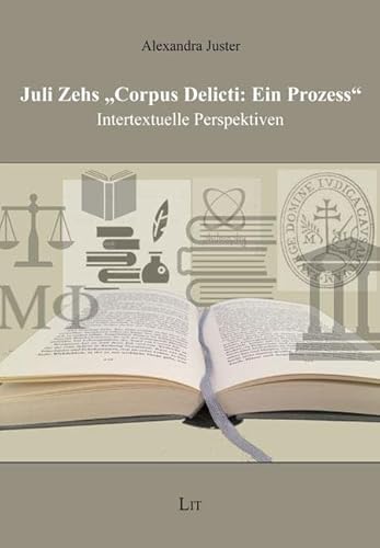 Juli Zehs "Corpus Delicti: Ein Prozess": Intertextuelle Perspektiven von LIT Verlag
