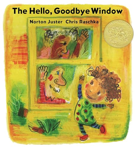 The Hello, Goodbye Window (Caldecott Medal Winner)