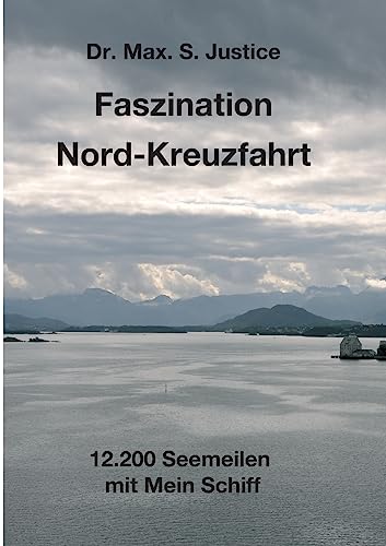 Faszination Nord-Kreuzfahrt: 12.200 Seemeilen mit Mein Schiff