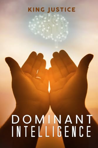 Dominant Intelligence