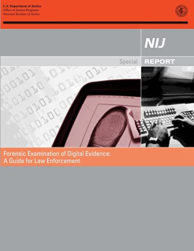 Forensic Examination of Digital Evidence: A Guide for Law Enforcement von CREATESPACE