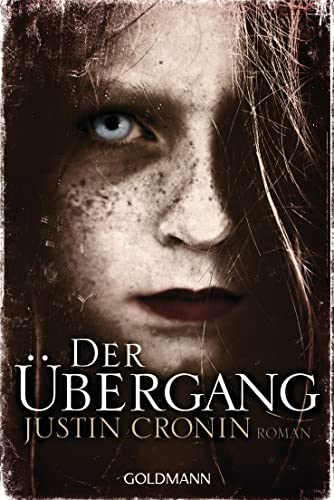 Der Übergang: Passage-Trilogie 1 - Roman von Goldmann