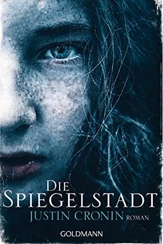 Die Spiegelstadt: Roman (Passage-Trilogie, Band 3) von Goldmann TB