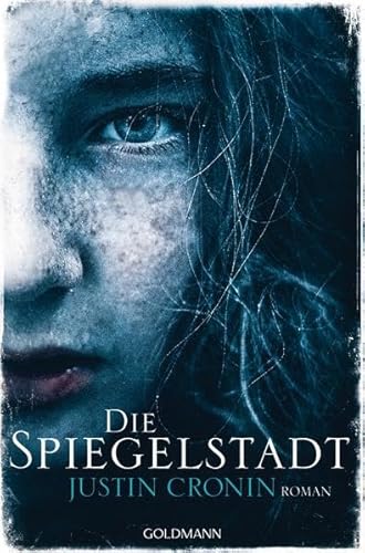 Die Spiegelstadt: Passage-Trilogie 3 - Roman Die Spiegelstadt: Passage-Trilogie 3 - Roman