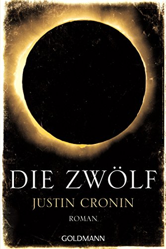 Die Zwölf: Roman (Passage-Trilogie, Band 2)