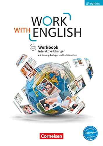 Work with English - 5th edition - Allgemeine Ausgabe - A2-B1+: Workbook mit interaktiven Übungen online - Mit Lösungsbeileger und Audios online