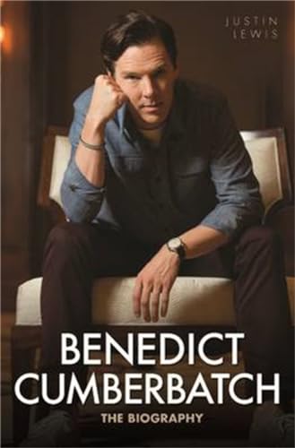 Benedict Cumberbatch - The Biography