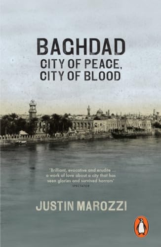 Baghdad: City of Peace, City of Blood