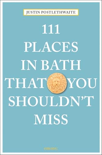 111 Places in Bath That You Shouldn't Miss von Emons Publishers