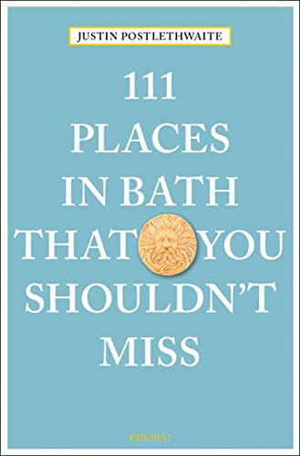 111 Places in Bath That You Shouldn't Miss