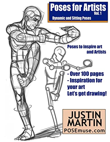 Poses for Artists Volume 1 - Dynamic and Sitting Poses: An essential reference for figure drawing and the human form (Inspiring Art and Artists, Band 1)