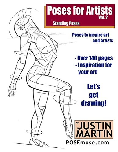 Poses for Artists Volume 2 - Standing Poses: An essential reference for figure drawing and the human form (Inspiring Art and Artists, Band 2) von Createspace Independent Publishing Platform