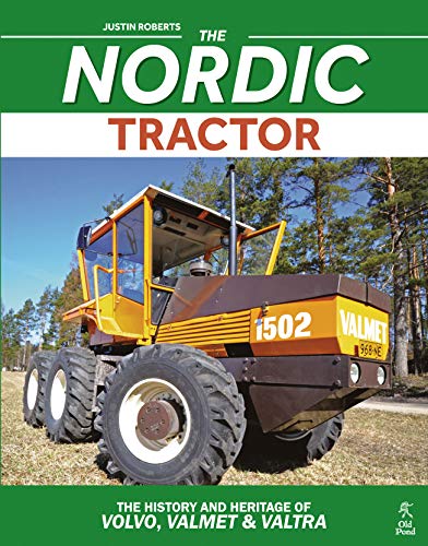 The Nordic Tractor: The History and Heritage of Volvo, Valmet and Valtra