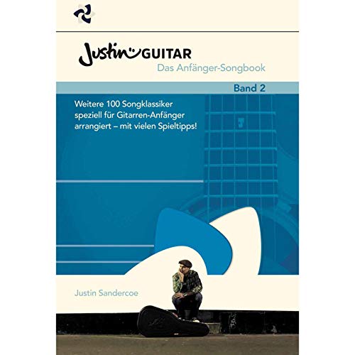 JustinGuitar.com - Das Anfänger-Songbook Band 2: Weitere 100 Klassiker, speziell für Gitarren-Anfänger arrangiert - mit vielen Spieltipps! von Bosworth Edition