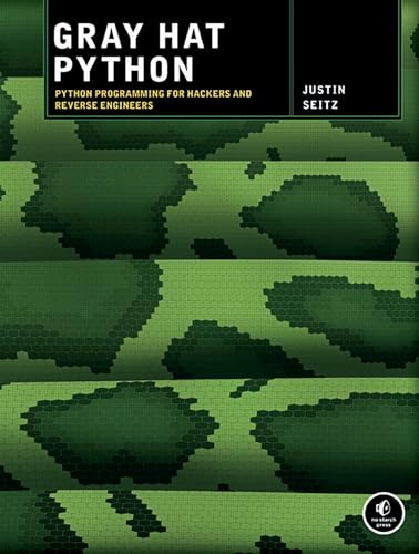 Gray Hat Python: Python Programming for Hackers and Reverse Engineers