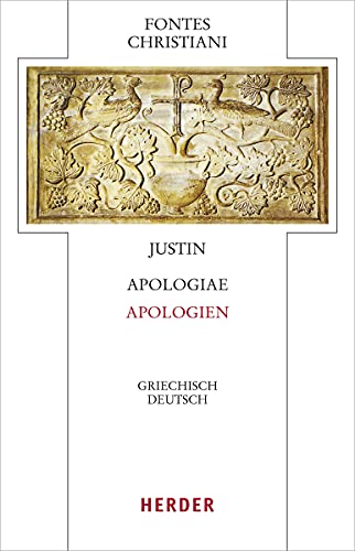 Apologiae - Apologien: Griechisch - Deutsch (Fontes Christiani 5. Folge, Band 91)