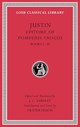 Epitome of Pompeius Trogus (1): Books 1-20 (Loeb Classical Library, 557, Band 1) von Harvard University Press