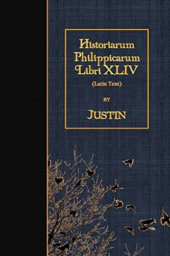 Historiarum Philippicarum Libri XLIV: Latin Text
