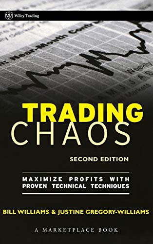 Trading Chaos: Maximize Profits with Proven Technical Techniques (A Marketplace Book) von Wiley