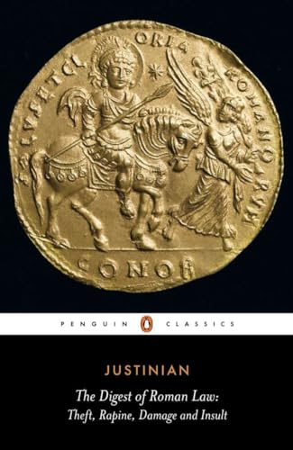 The Digest of Roman Law: Theft, Rapine, Damage and Insult (Penguin Classics) von Penguin Classics