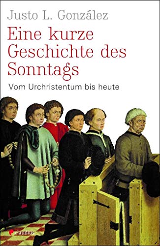 Eine kurze Geschichte des Sonntags: Vom Urchristentum bis heute