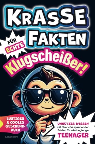 Krasse Fakten für echte Klugscheißer! Unnützes Wissen mit über 400 spannenden Fakten für wissbegierige Teenager. Lustiges und cooles Geschenkbuch von Bookmundo